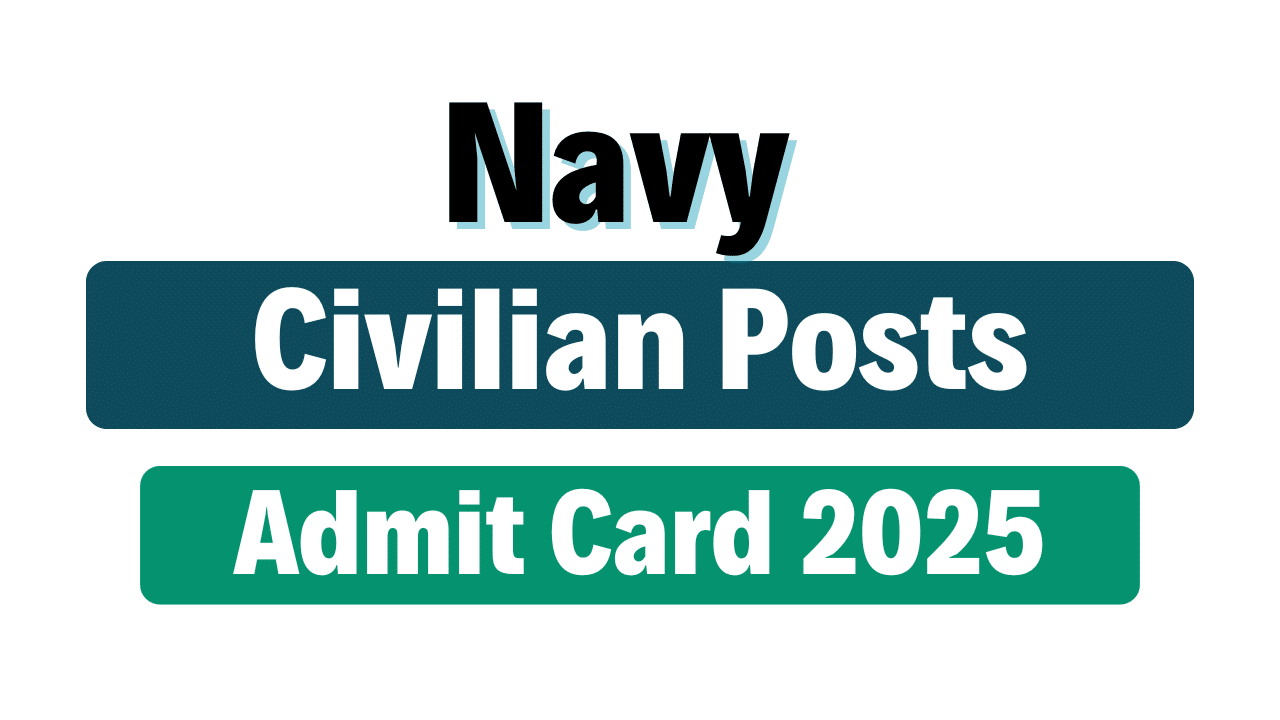 Indian Navy Civilian Admit Card 2025