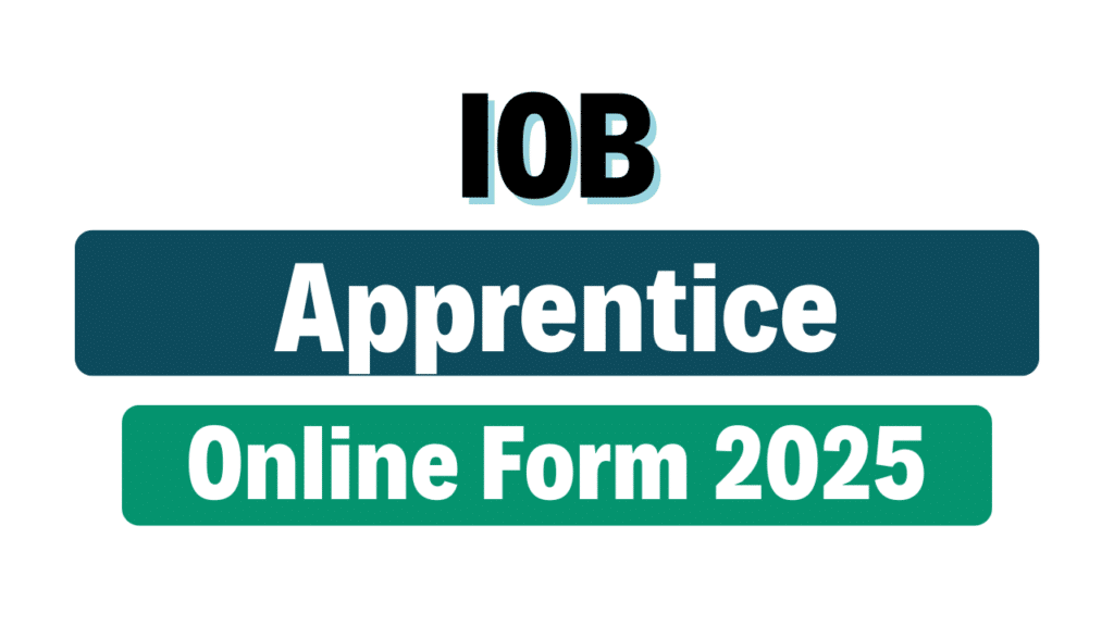 Indian Overseas Bank Apprentice Online Form 2025