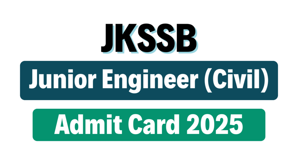 JKSSB Junior Engineer (Civil) Admit Card 2025