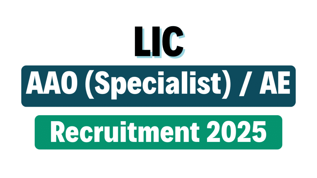 LIC AAO (Specialist) / AE Recruitment 2025