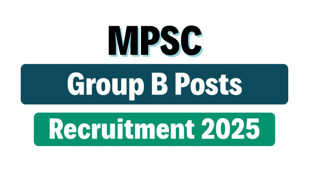 MPSC Group B Recruitment 2025