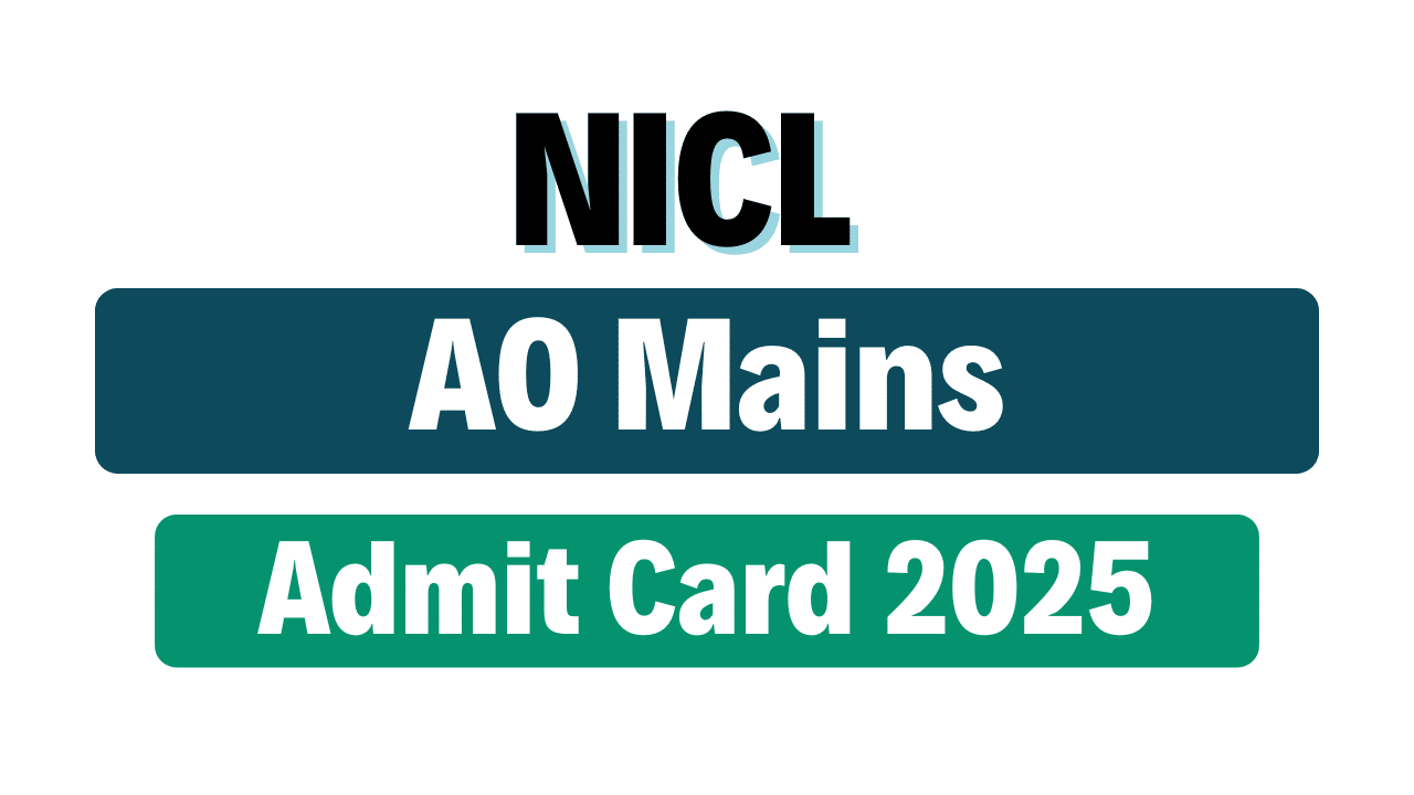 NICL AO Mains Admit Card 2025