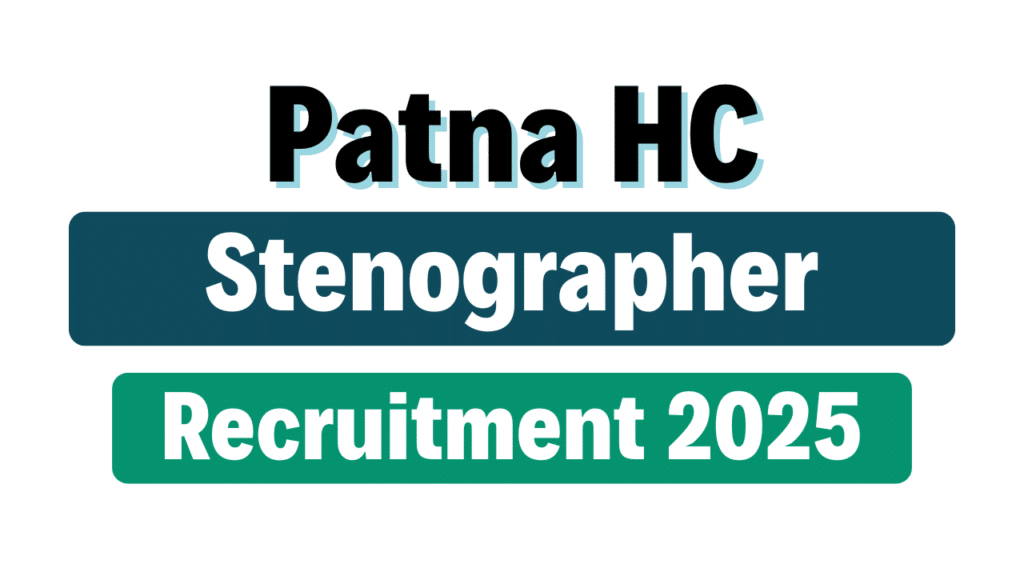 Patna High Court Stenographer Recruitment 2025
