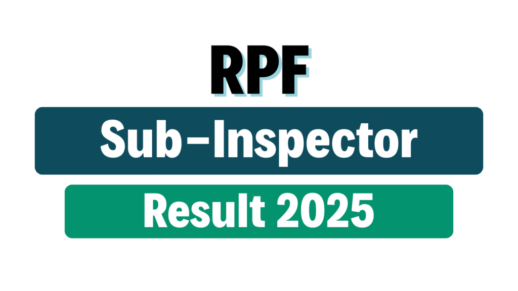 RPF SI Final Result 2025