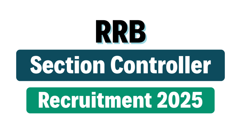 RRB Section Controller Recruitment 2025