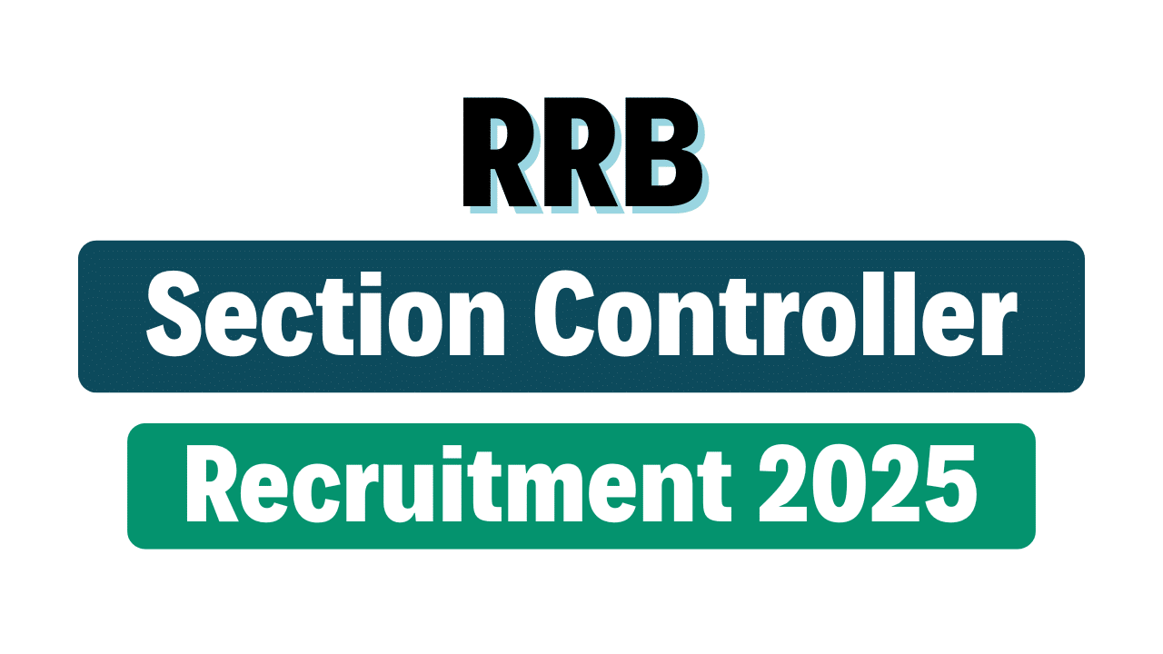 RRB Section Controller Recruitment 2025