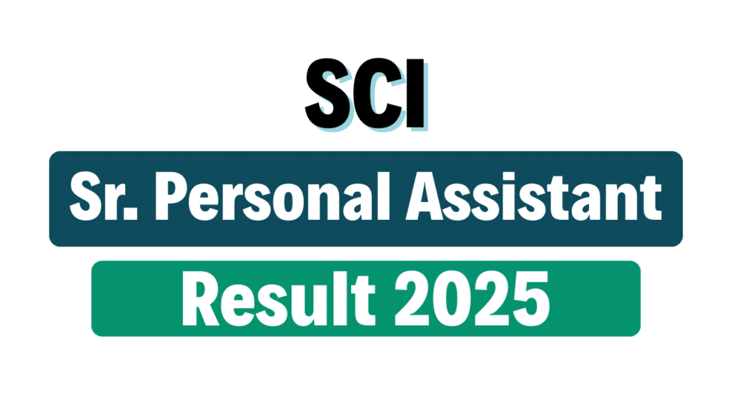 SCI SPA Senior Personal Assistant Result 2025