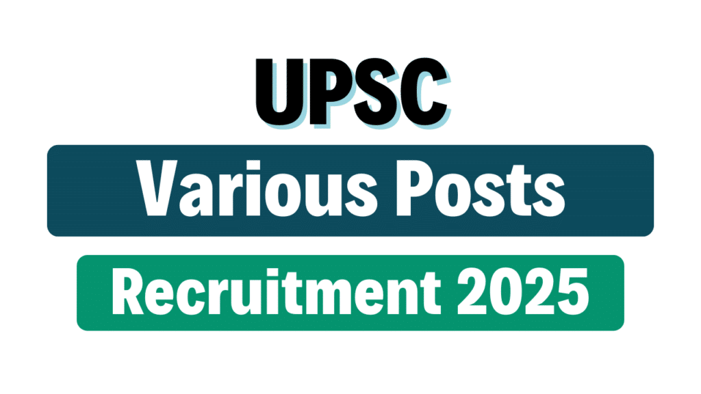 UPSC Various Posts Recruitment 2025