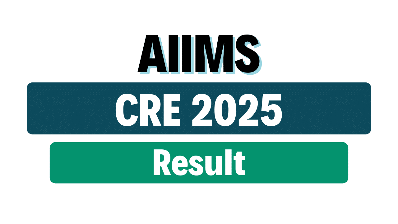 AIIMS CRE 2025 Result