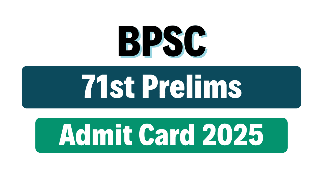 BPSC 71st Prelims Admit Card 2025