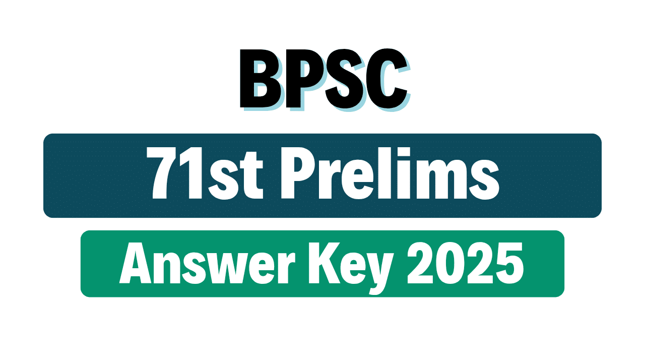 BPSC 71st Prelims Answer Key 2025