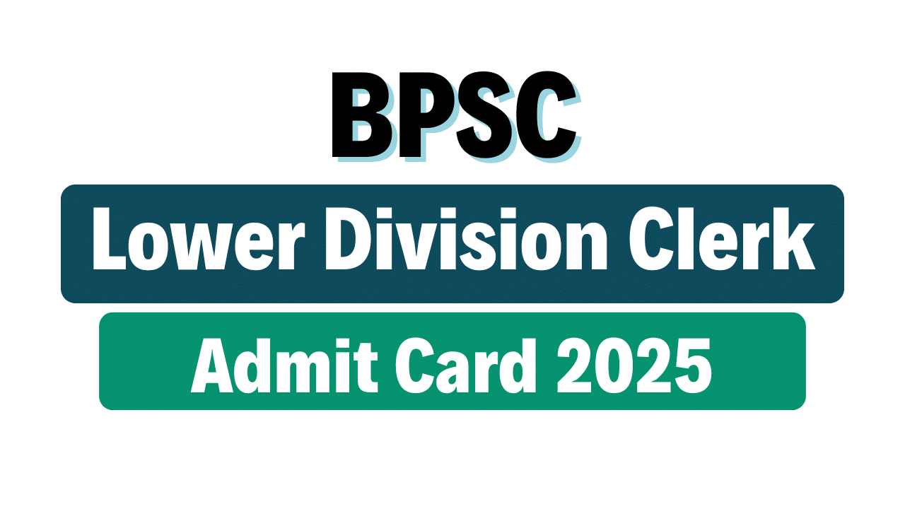 BPSC LDC Admit Card 2025