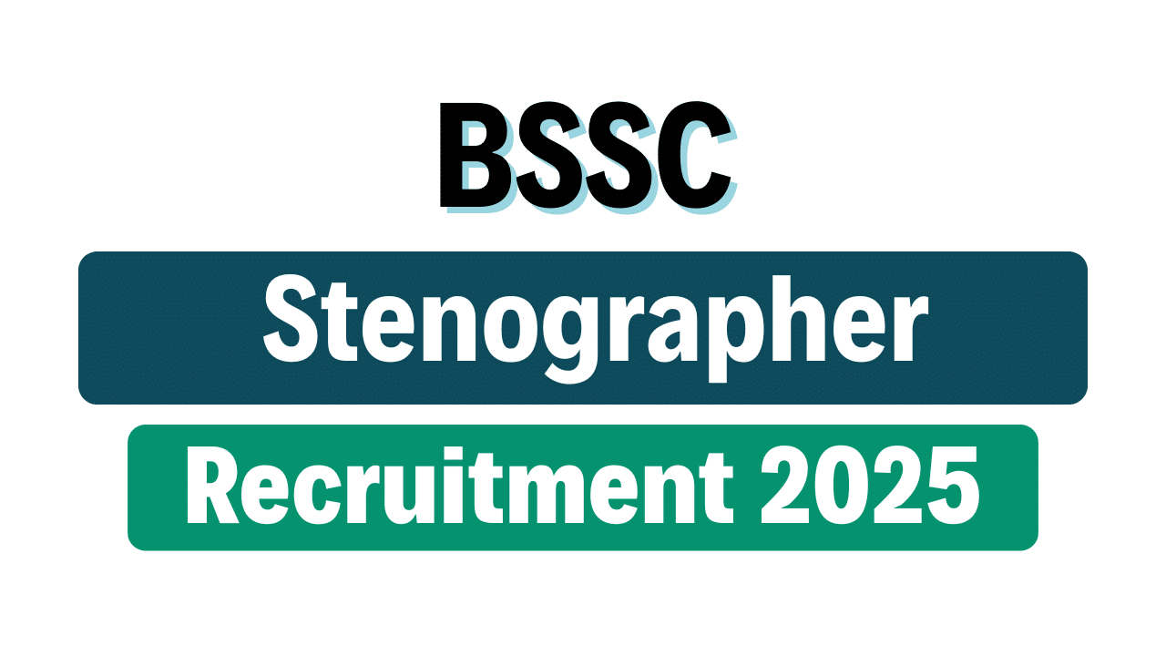 BSSC Stenographer Recruitment 2025