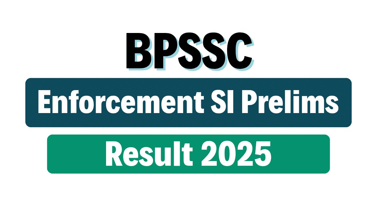 Bihar Police Enforcement SI Prelims Result 2025