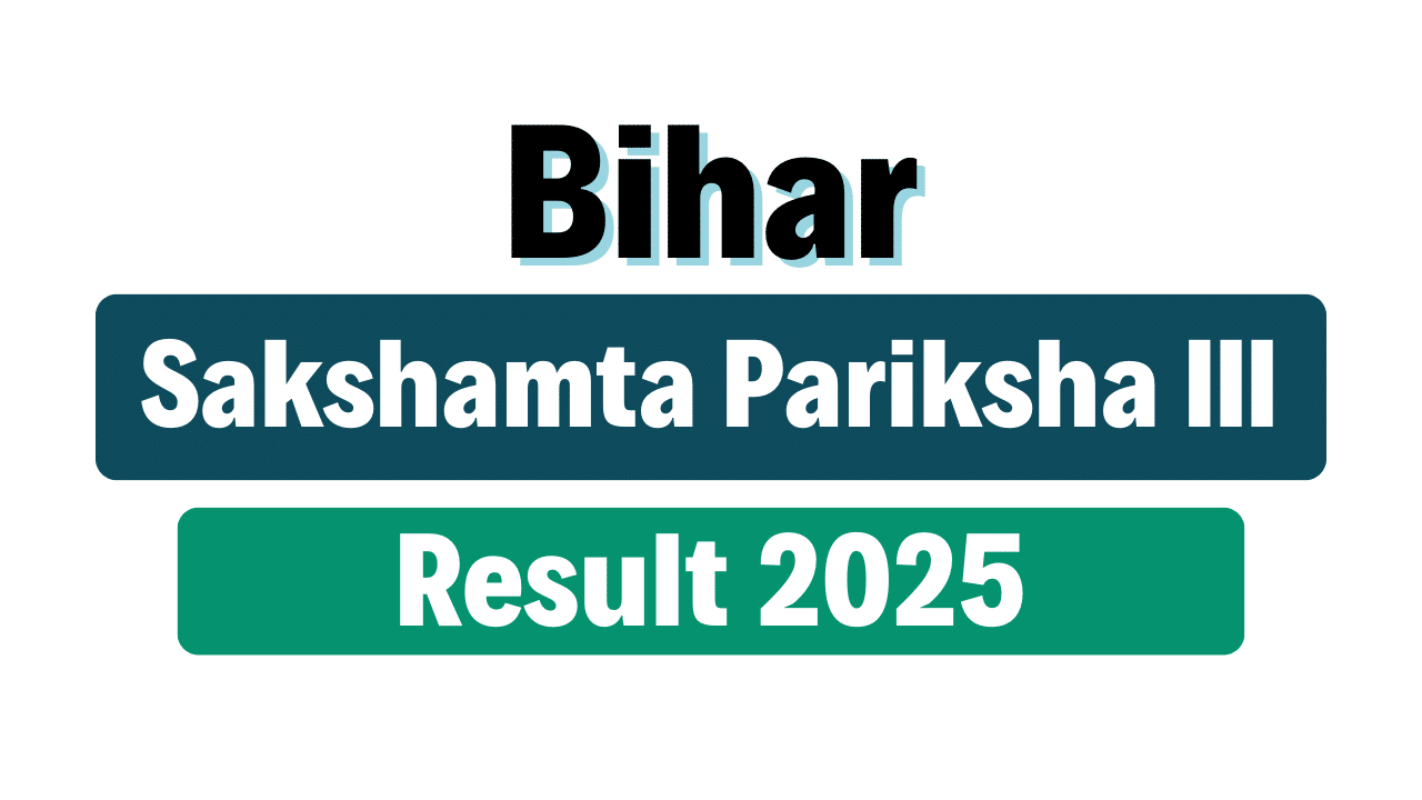 Bihar Sakshamta Pariksha III Result 2025