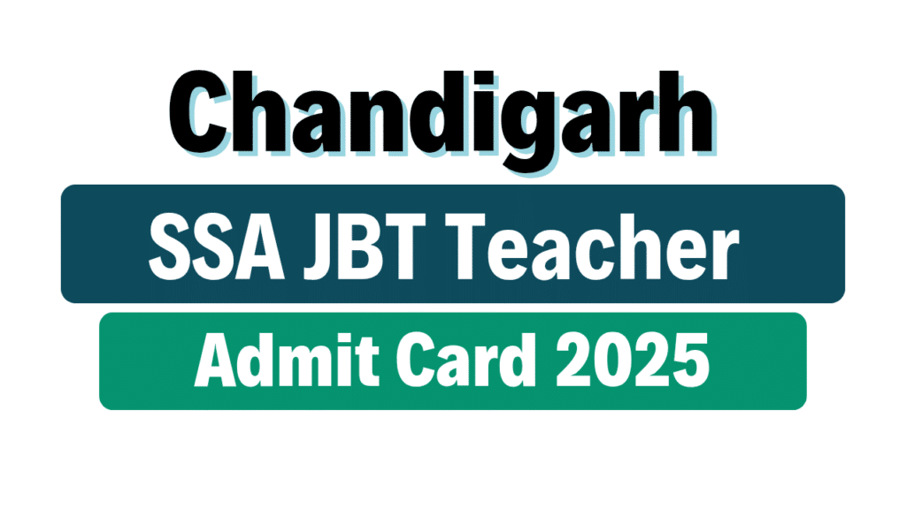 Chandigarh SSA JBT Teacher Admit Card 2025