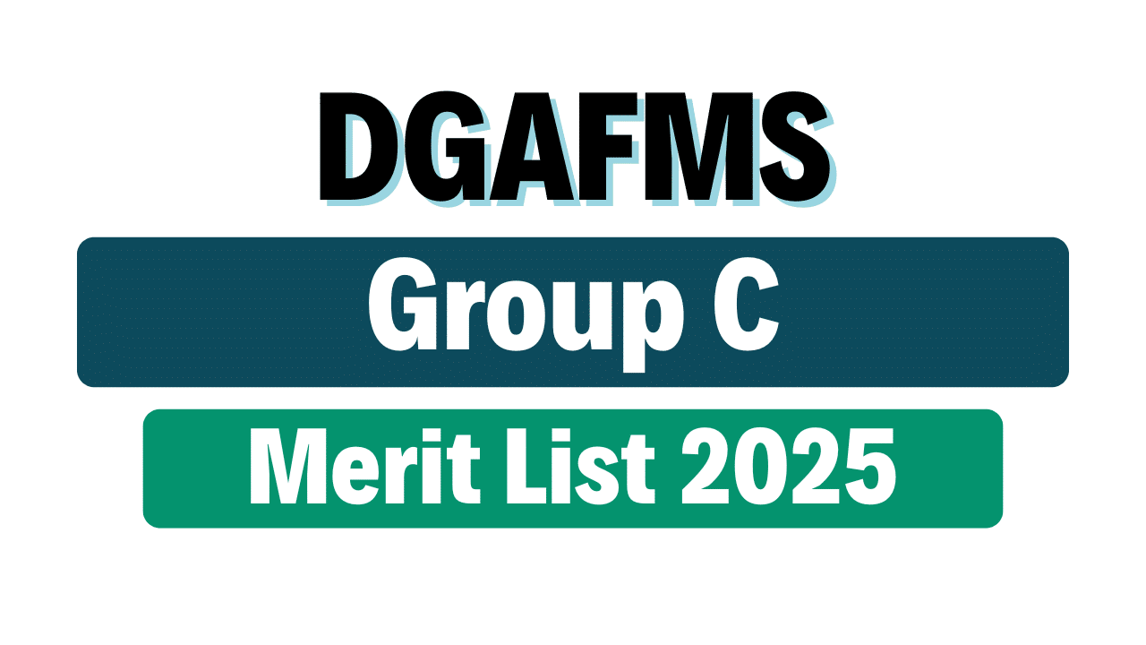 DGAFMS Group C Merit List