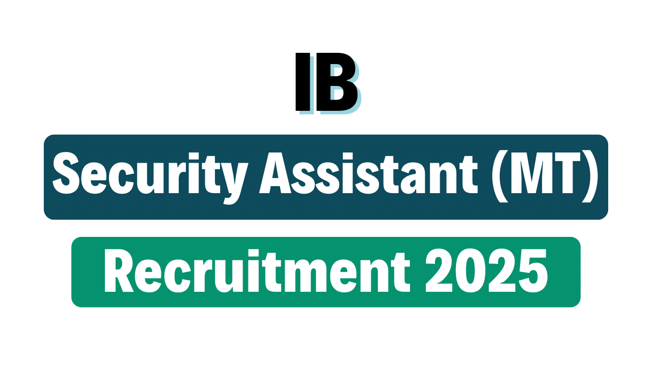 IB Security Assistant (Motor Transport) Recruitment 2025
