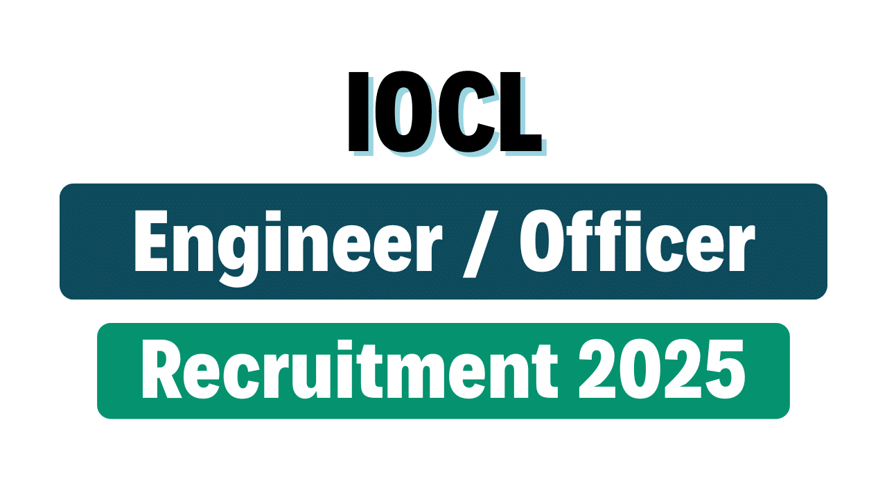 IOCL Engineer / Officer Recruitment 2025
