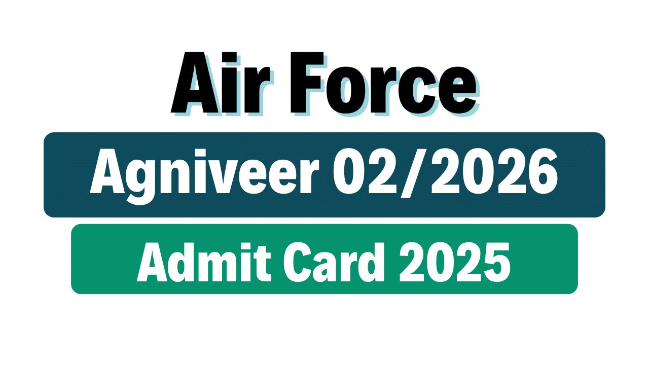 Indian Air Force Agniveer 02/2026 Admit Card
