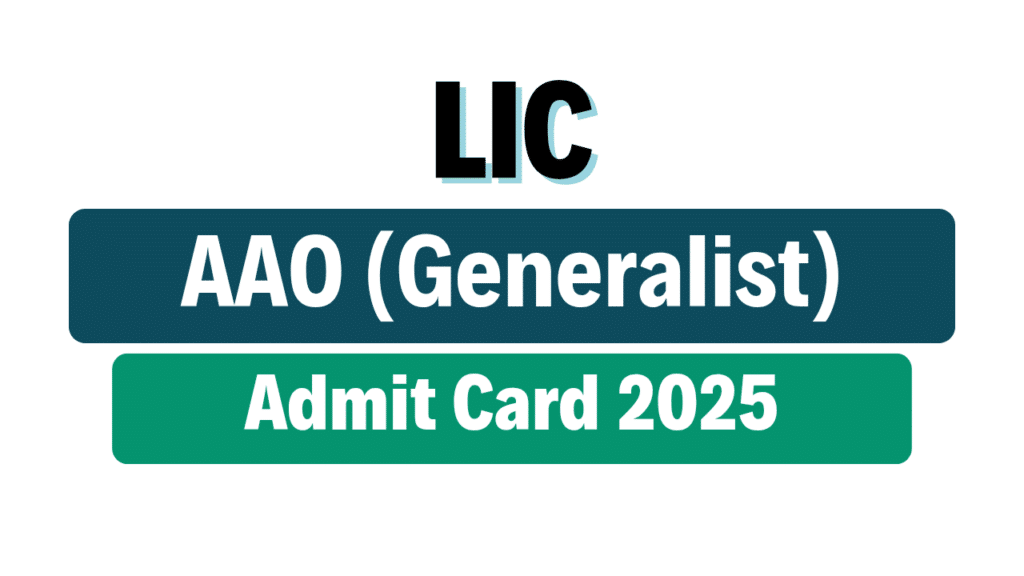LIC AAO (Generalist) Prelims Admit Card 2025