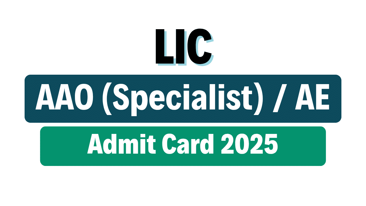 LIC AAO (Specialist) / AE Prelims Admit Card 2025