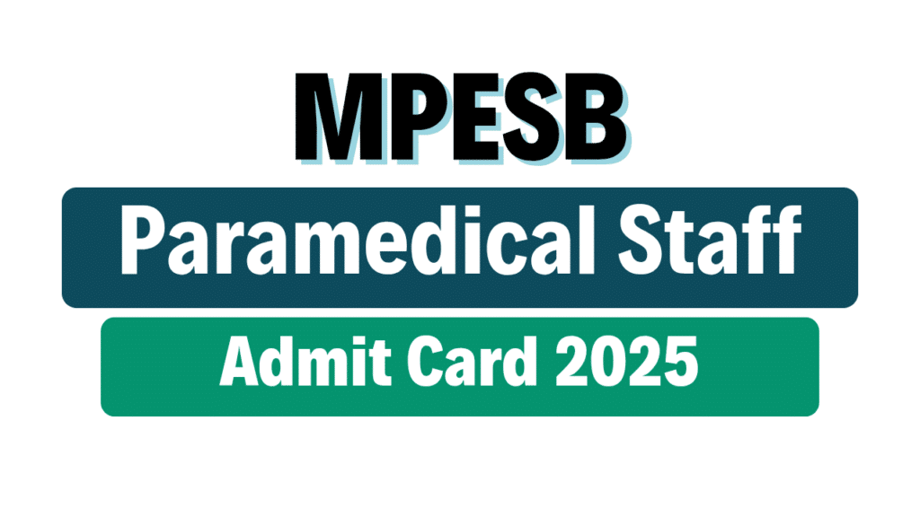 MPESB Paramedical Staff Admit Card 2025