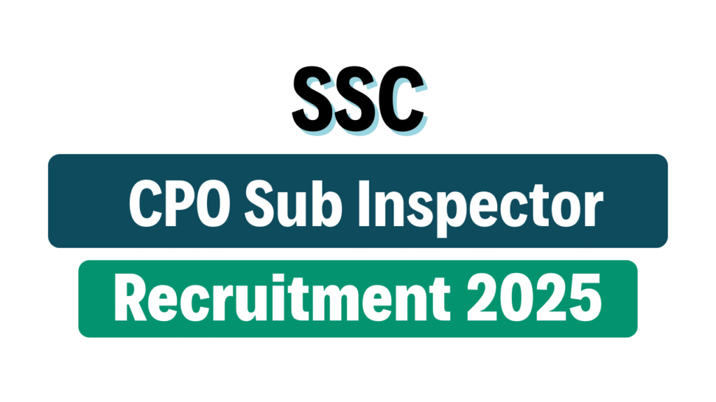 SSC CPO SI Recruitment 2025