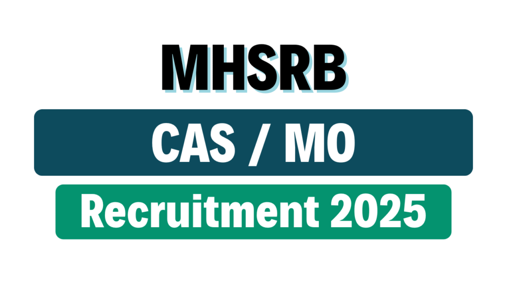 Telangana MHSRB CAS / MO Recruitment 2025