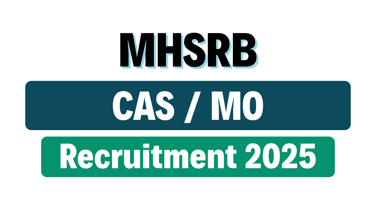 Telangana MHSRB CAS / MO Recruitment 2025
