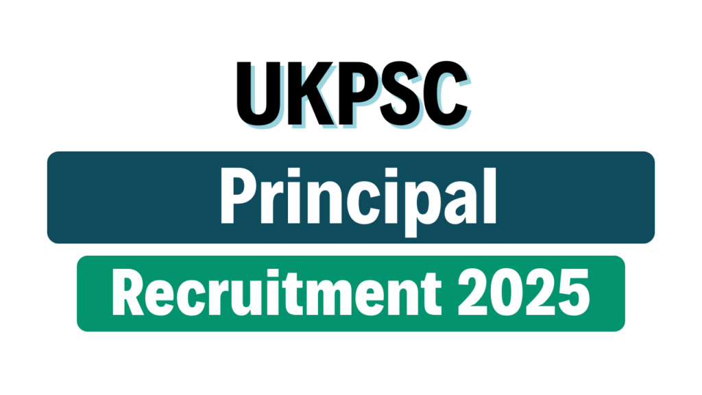 UKPSC Principal Recruitment 2025
