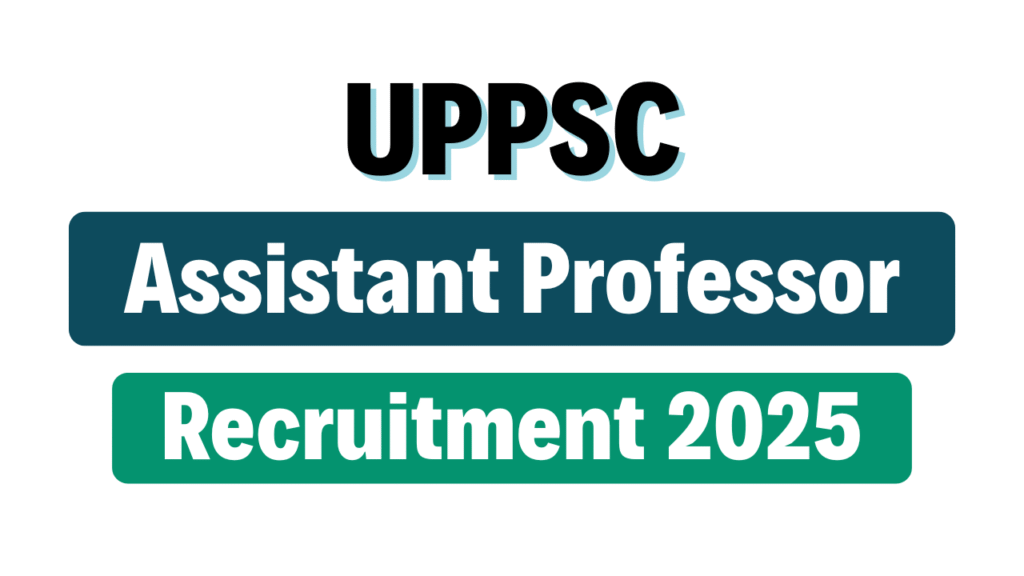 UPPSC Assistant Professor Recruitment 2025