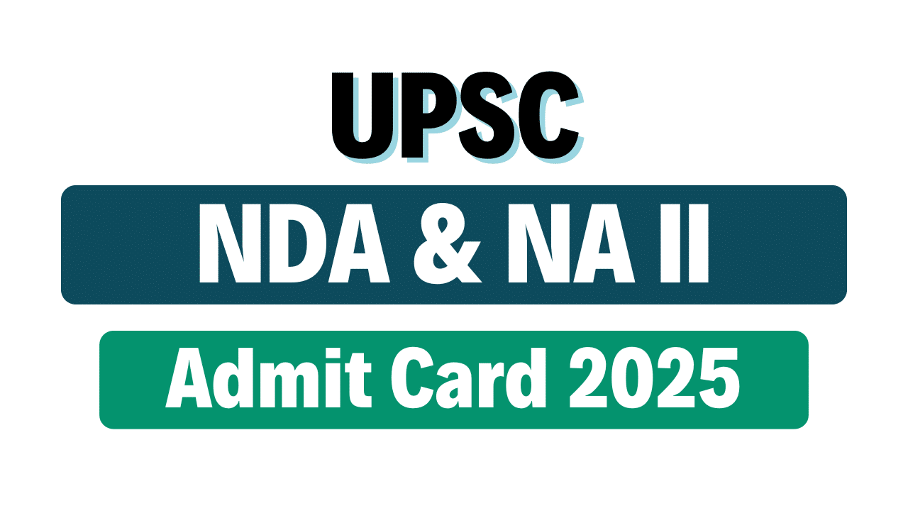 UPSC NDA II Admit Card 2025