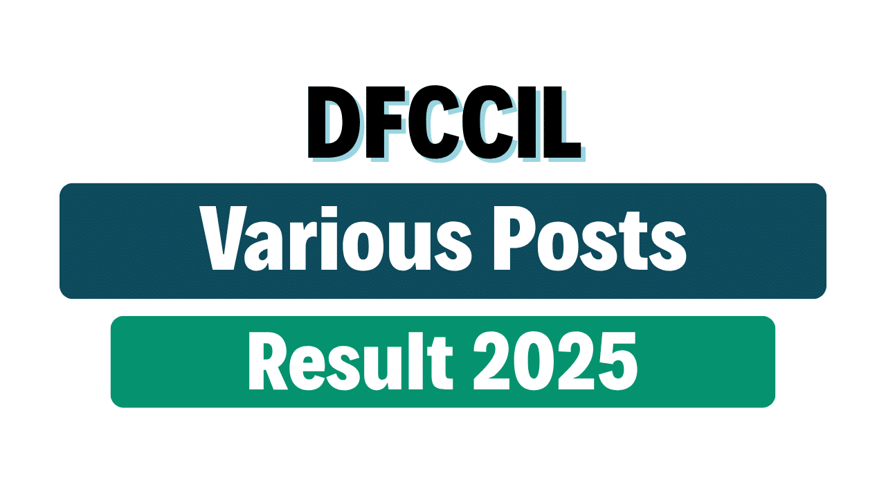 DFCCIL Various Posts CBT-I Exam Result 2025
