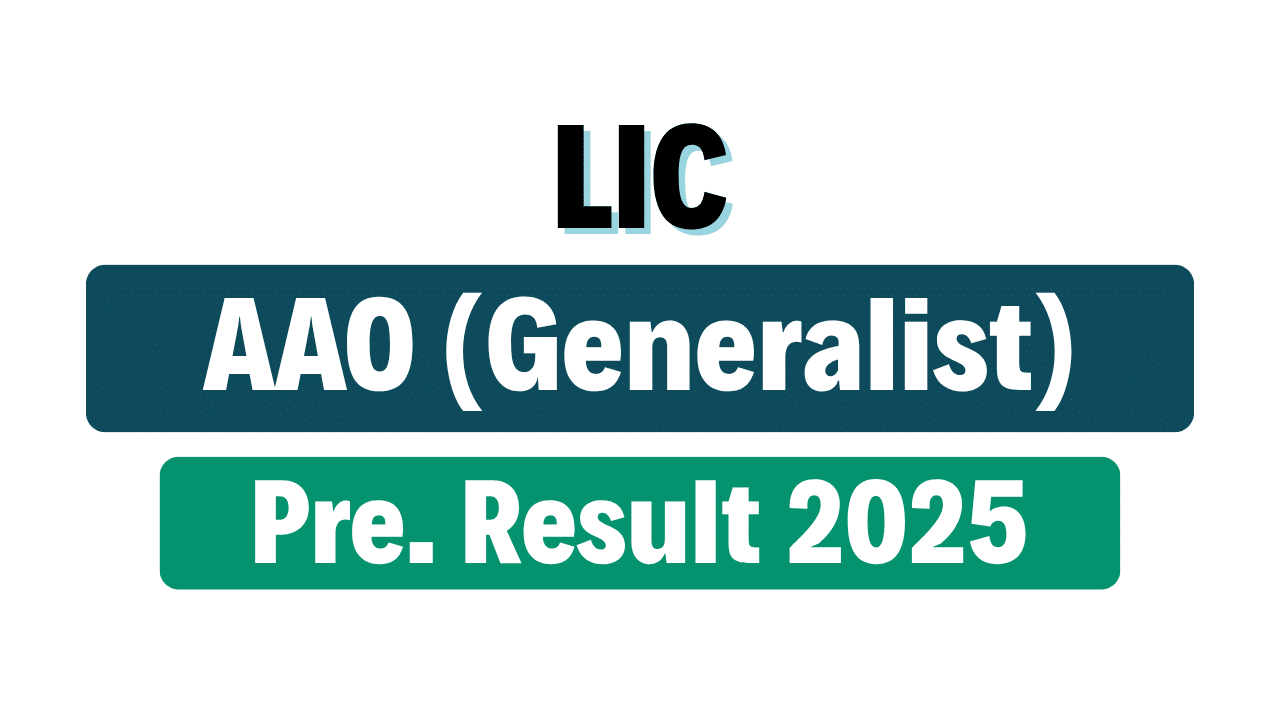 LIC AAO (Generalist) Prelims Result 2025