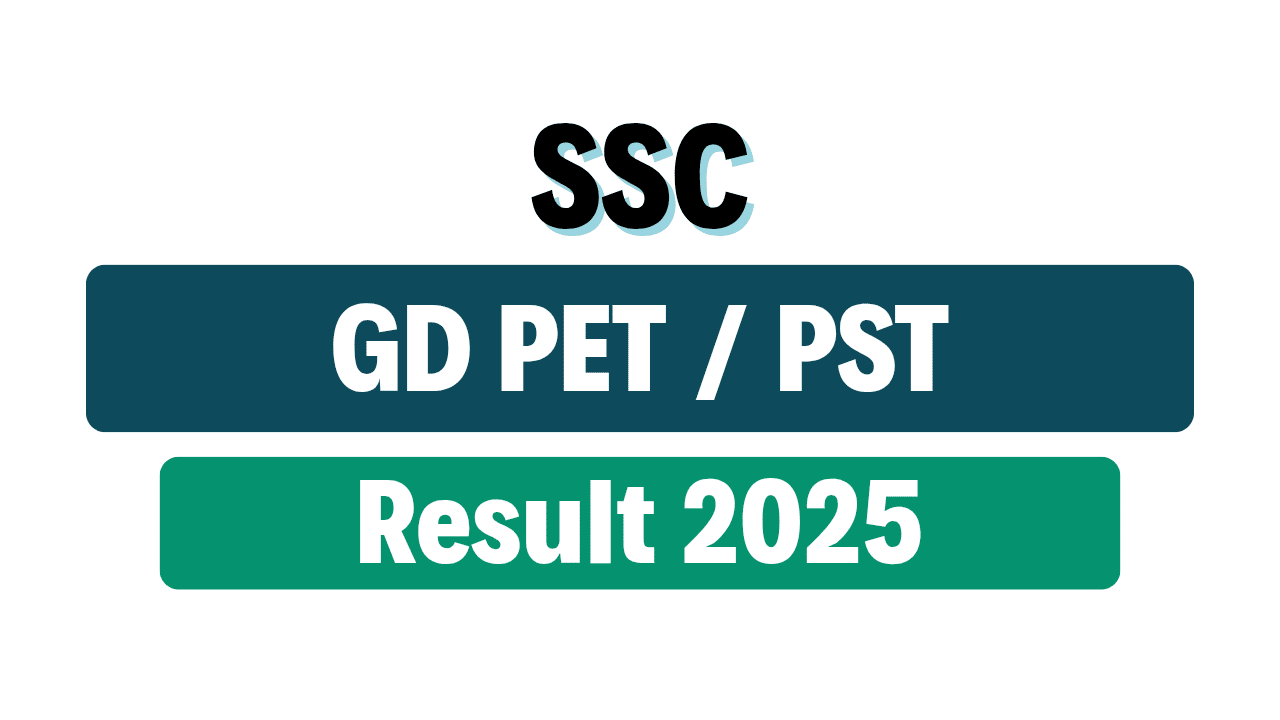 SSC GD Constable PET / PST Result 2025