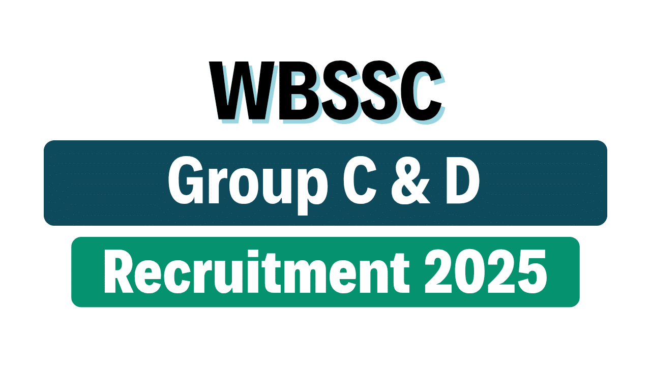 WBSSC Group C and D Recruitment 2025