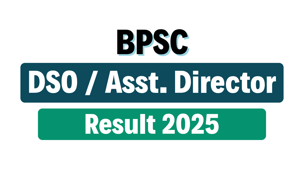 BPSC DSO / Asst Director Result 2025