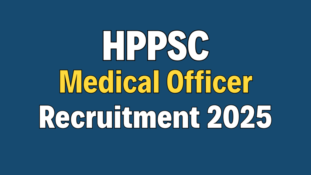 HPPSC Medical Officer Recruitment 2025