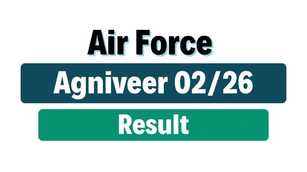 Indian Air Force Agniveer 02/2026 Result