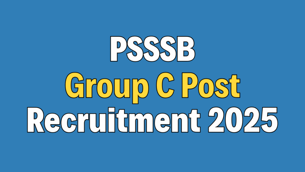 PSSSB Group C Recruitment 2025