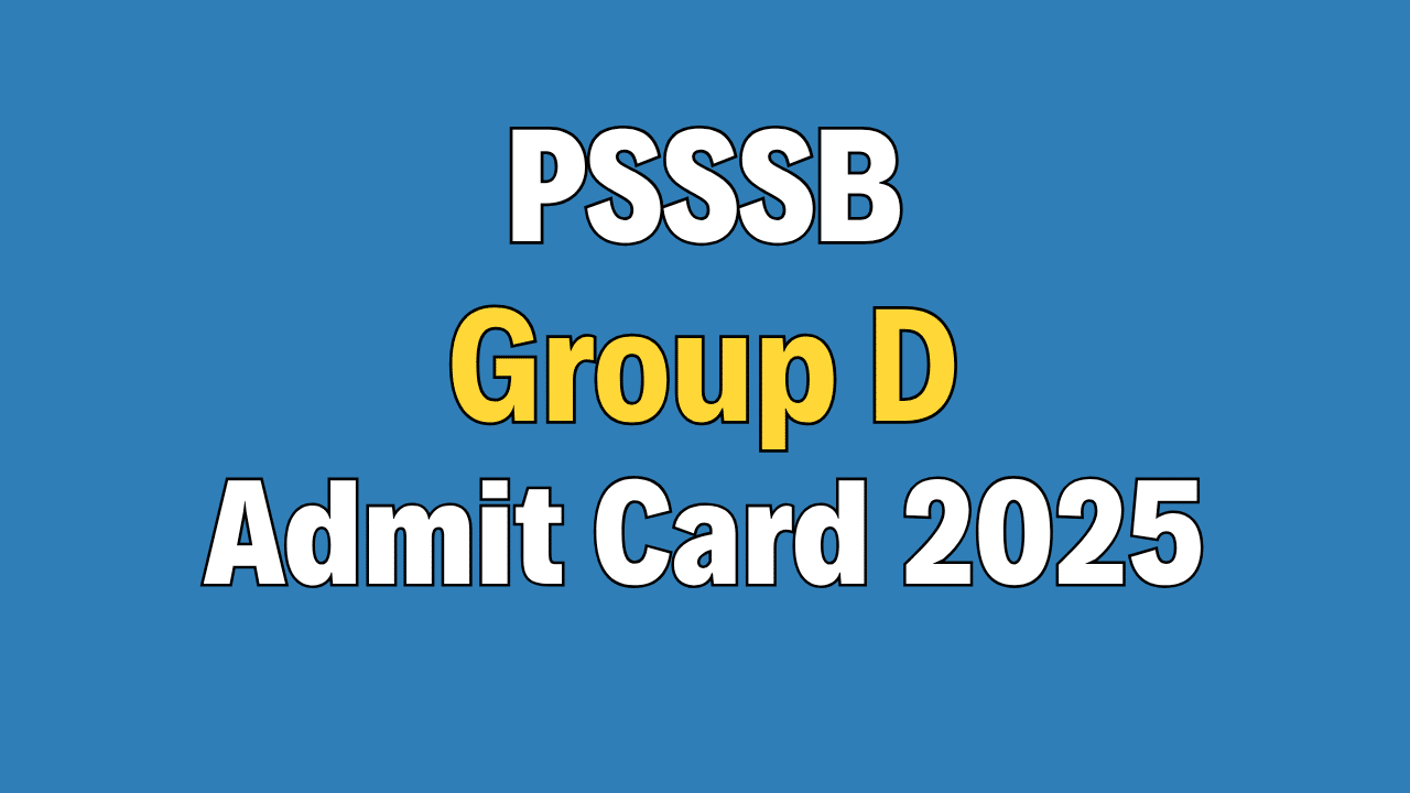 PSSSB Group D Admit Card 2025