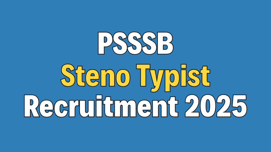 PSSSB Steno Typist Recruitment 2025