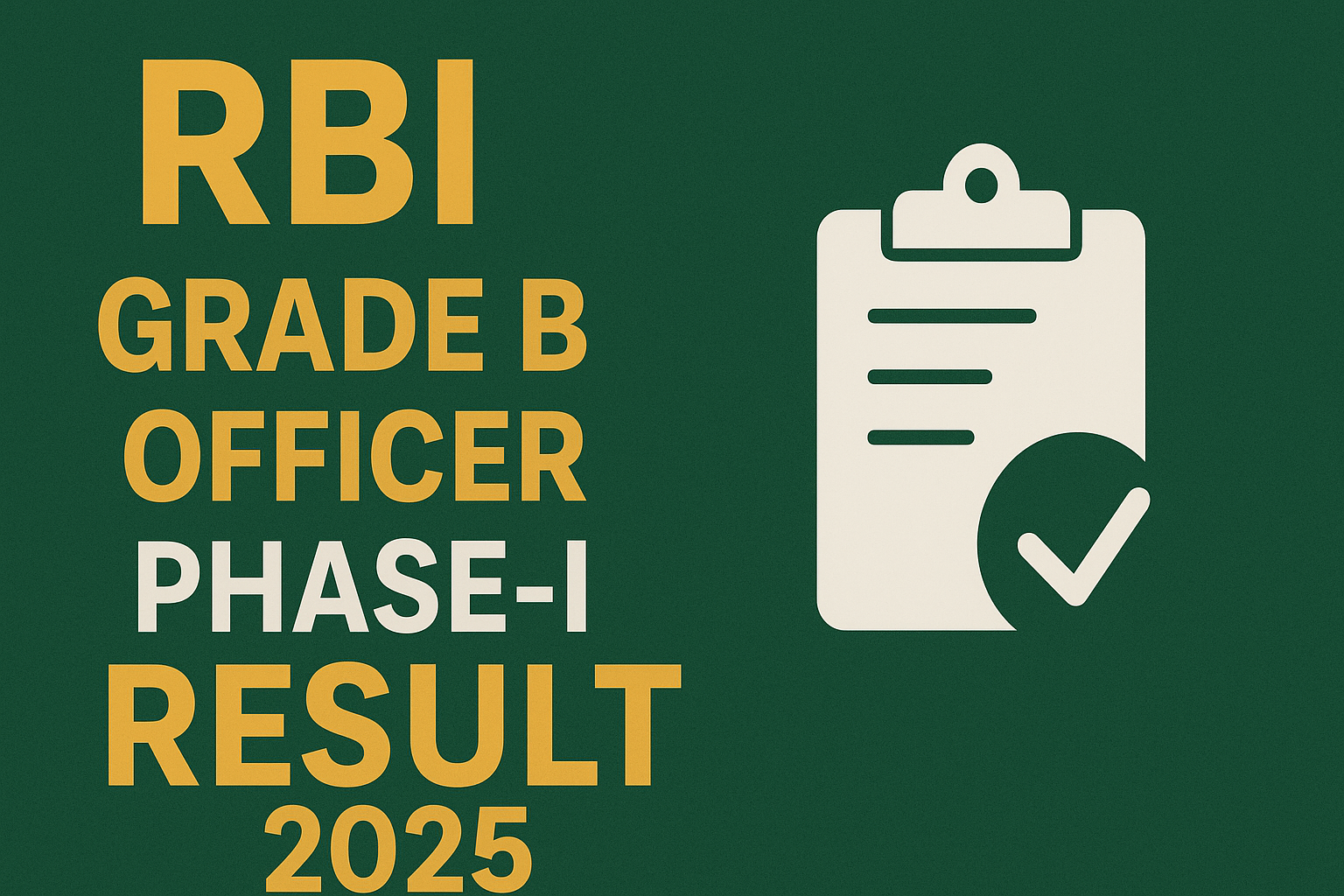 RBI Grade B Officer Phase-I Result 2025