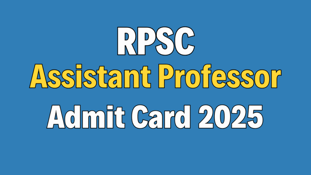 RPSC Assistant Professor Admit Card 2025