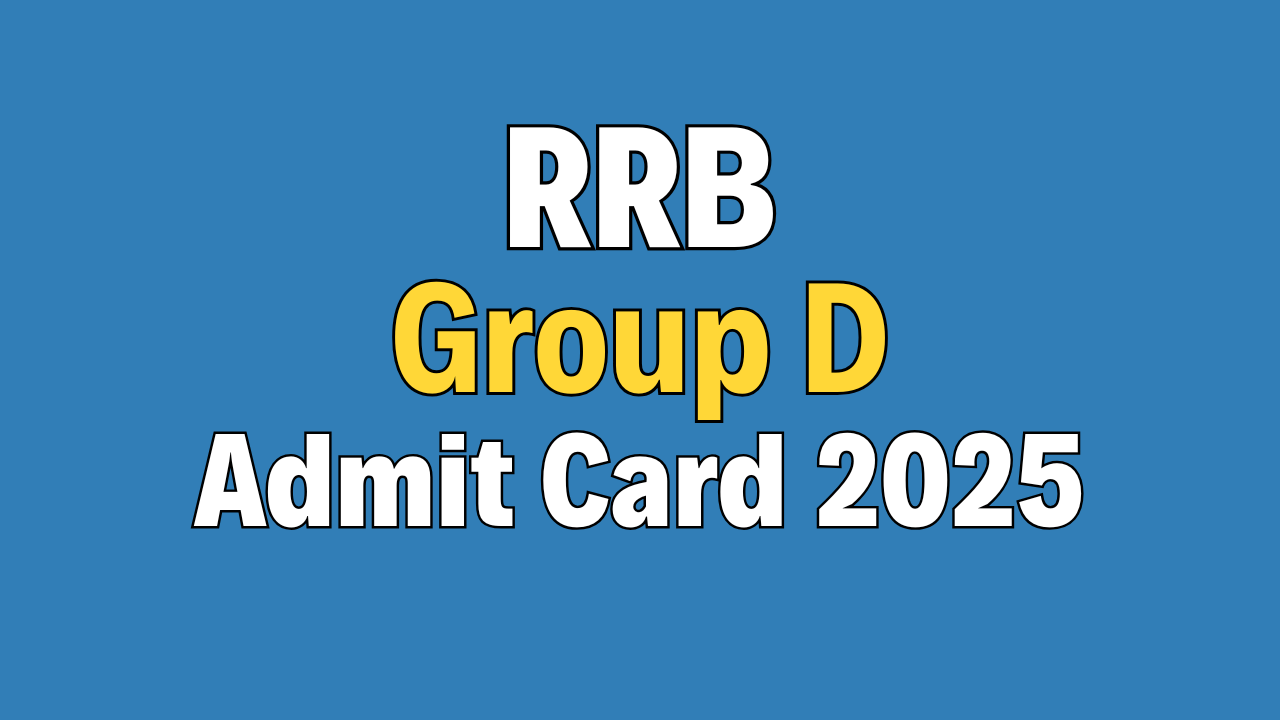 RRB Group D Admit Card 2025