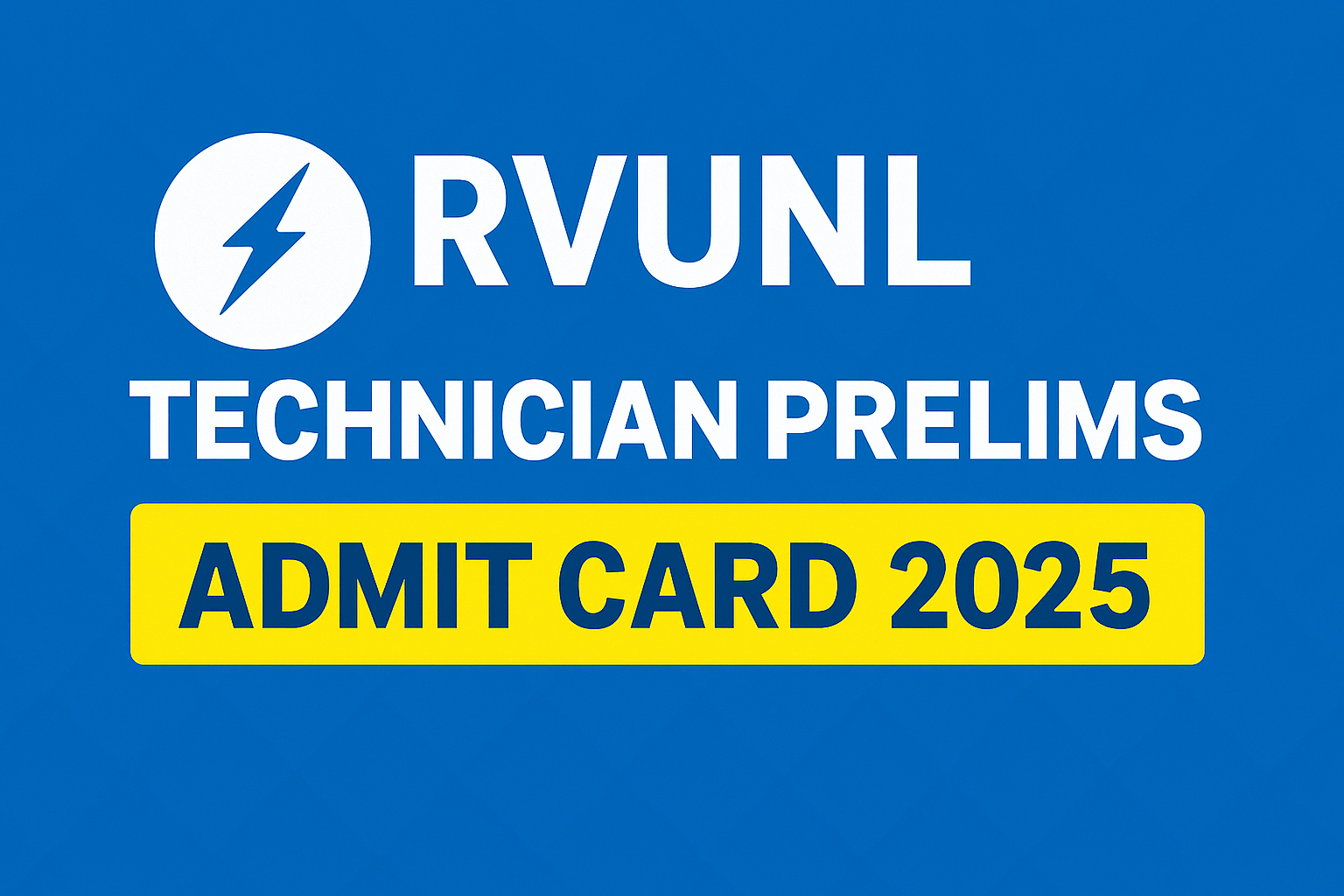 RVUNL Technician Prelims Admit Card 2025