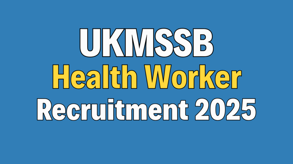 UKMSSB Health Worker Recruitment 2025