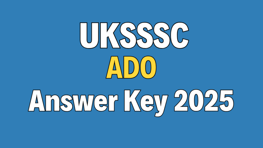 UKSSSC ADO Answer Key 2025