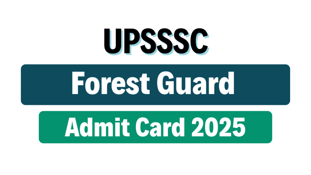 UPSSSC Forest Guard Admit Card 2023